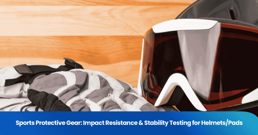 Sports Protective Gear: Impact Resistance & Stability Testing for Helmets/Pads